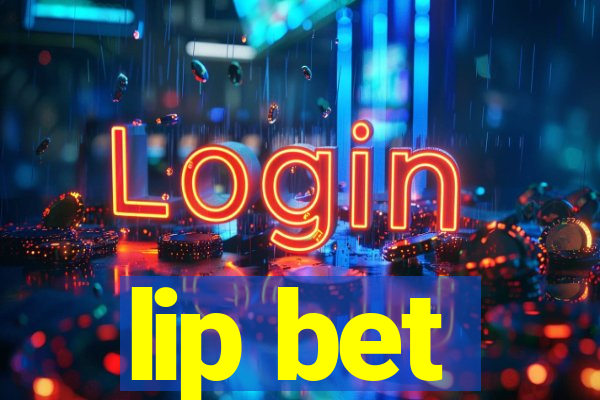 lip bet